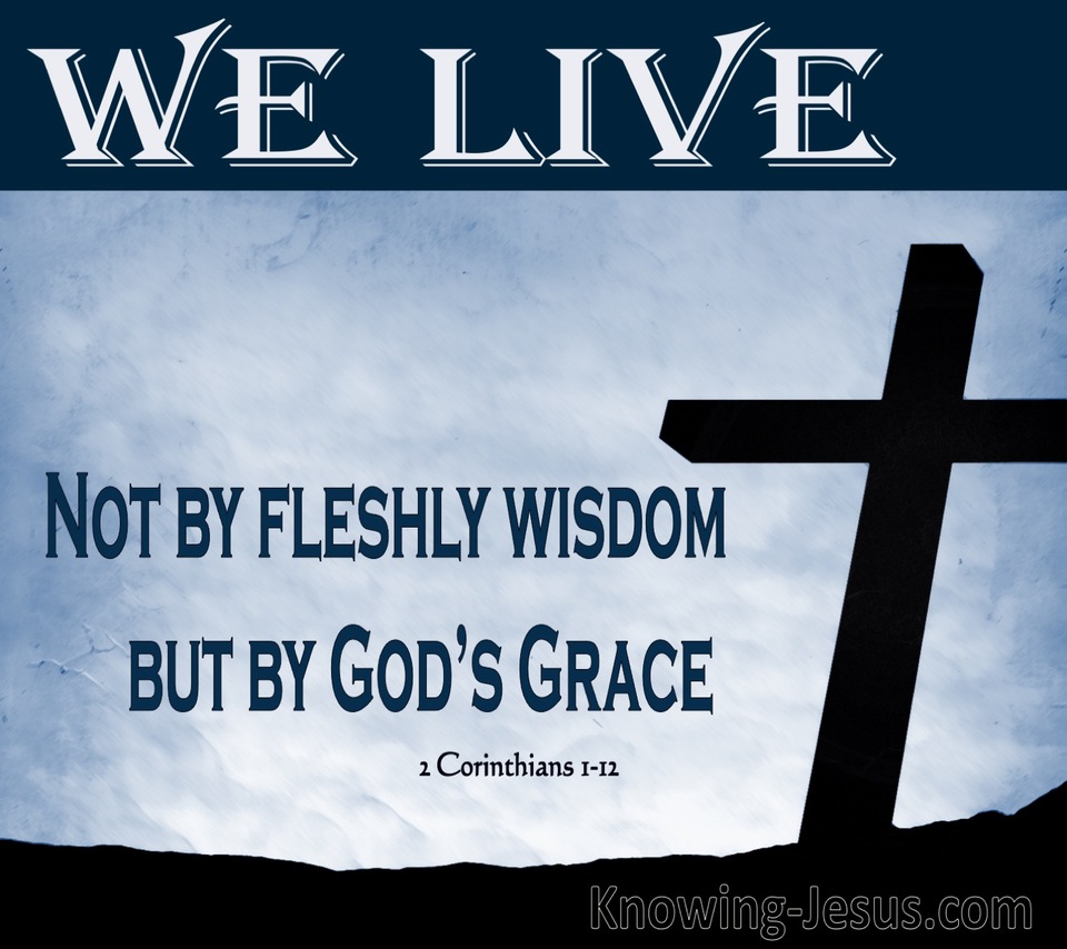 2 Corinthians 1:12 We Live by Gods Grace (white)